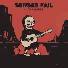 In Your Absence mp3 Album by Senses Fail