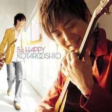 Be HAPPY mp3 Album by Kotaro Oshio (押尾コータロー)