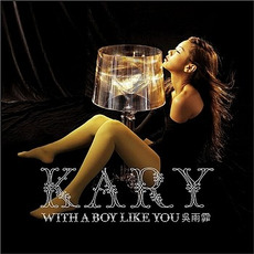 With A Boy Like You mp3 Album by Kary Ng (吳雨霏)