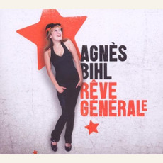 Rêve général(e) mp3 Album by Agnès Bihl