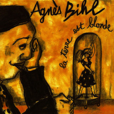 La Terre est blonde mp3 Album by Agnès Bihl