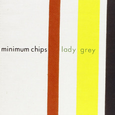 Lady Grey mp3 Album by Minimum Chips