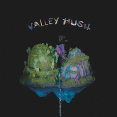 Valley Hush mp3 Album by Valley Hush