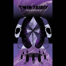 Shadows mp3 Album by Twin Tribes