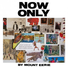 Now Only mp3 Album by Mount Eerie