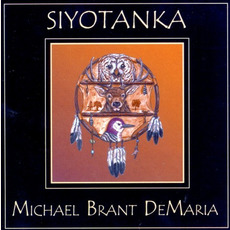 Siyotanka mp3 Album by Michael Brant DeMaria