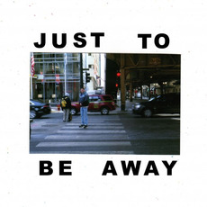 Just To Be Away mp3 Album by Walking Misery