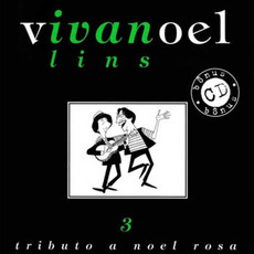 Vivanoel: Tributo a Noel Rosa, Vol. 3 mp3 Album by Ivan Lins