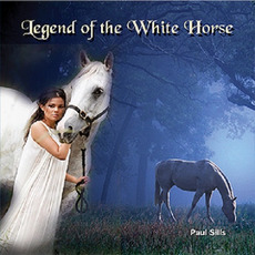 Legend Of The White Horse mp3 Album by Paul Sills