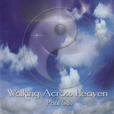 Walking Across Heaven mp3 Album by Paul Sills