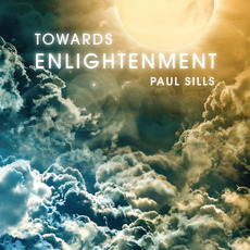 Towards Enlightenment mp3 Album by Paul Sills