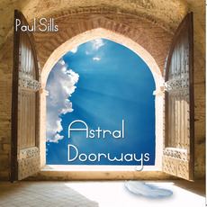 Astral Doorways mp3 Album by Paul Sills