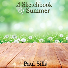 A Sketchbook Of Summer mp3 Album by Paul Sills
