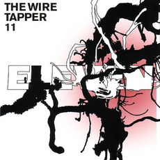 The Wire Tapper 11 mp3 Compilation by Various Artists