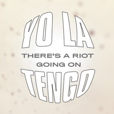 There's a Riot Going On mp3 Album by Yo La Tengo