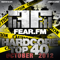 Fear.FM Hardcore Top 40 October 2012 mp3 Compilation by Various Artists