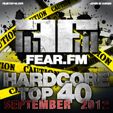 Fear.FM Hardcore Top 40 September 2012 mp3 Compilation by Various Artists
