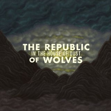 In The House Of Dust mp3 Artist Compilation by The Republic Of Wolves
