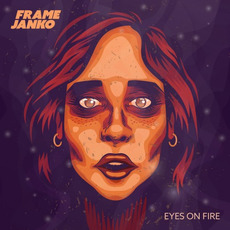 Eyes On Fire mp3 Album by FRAME JANKO
