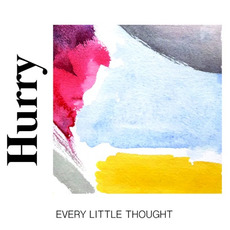 Every Little Thought mp3 Album by Hurry