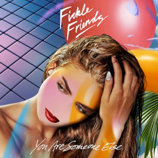 You Are Someone Else mp3 Album by Fickle Friends