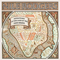 Adventures in the Land of the Good Groove (Re-Issue) mp3 Album by Nile Rodgers