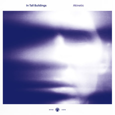 Akinetic mp3 Album by In Tall Buildings