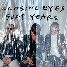 Soft Years mp3 Album by Closing Eyes