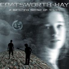 A Matching Sense of Truth mp3 Album by Coatsworth-Hay