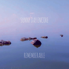 Rememberable mp3 Album by Sunny Day Encore