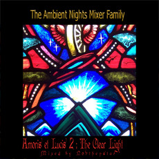 Amoris et Lucis: The Clear Light mp3 Compilation by Various Artists