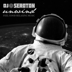 DJ Seroton: Unwind, Vol. 4 mp3 Compilation by Various Artists