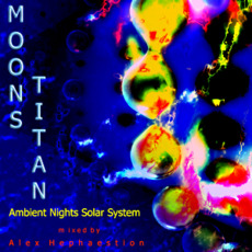 Ambient Nights: Sol System - Moons: Titan mp3 Compilation by Various Artists