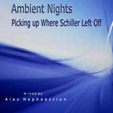 Ambient Nights: Picking Up Where Schiller Left Off mp3 Compilation by Various Artists