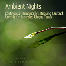 Ambient Nights: Continuous Harmonically Intriguing Laidback Lavishly Orchestrated Unique Tunes mp3 Compilation by Various Artists