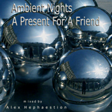 Ambient Nights: A Present for a Friend mp3 Compilation by Various Artists