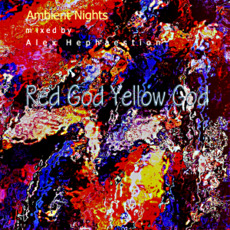 Ambient Nights: Red God Yellow God mp3 Compilation by Various Artists