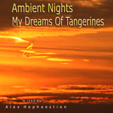 Ambient Nights: My Dreams of Tangerines mp3 Compilation by Various Artists