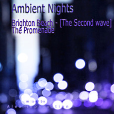 Ambient Nights: Brighton Beach - The Second wave: The Promenade mp3 Compilation by Various Artists