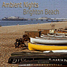 Ambient Nights: Brighton Beach mp3 Compilation by Various Artists