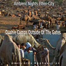 Ambient Nights: Ethni-City - Oushie Camps Outside of the Gates mp3 Compilation by Various Artists