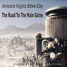 Ambient Nights: Ethni-City - The Road to the Main Gates mp3 Compilation by Various Artists