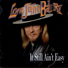 It Still Ain't Easy mp3 Album by Long John Baldry