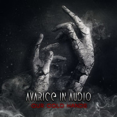 Our Cold Hands mp3 Album by Avarice in Audio