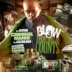 Blow 3. Every Dollar Counts mp3 Album by Criminal Manne