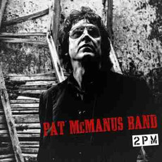 2 PM mp3 Album by Pat McManus Band