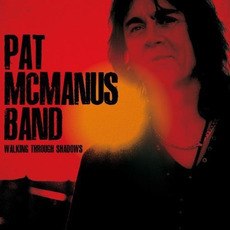 Walking Through Shadows mp3 Album by Pat McManus Band
