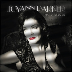 Hard To Love mp3 Album by Joyann Parker
