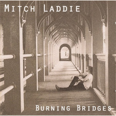 Burning Bridges mp3 Album by Mitch Laddie