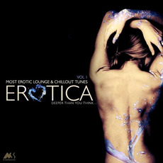 Erotica, Vol. 1: Most Erotic Lounge & Chillout Tunes mp3 Compilation by Various Artists